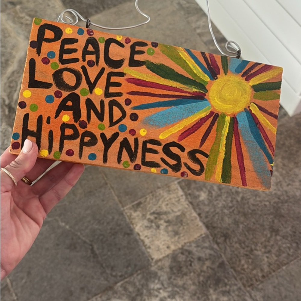 Colorful Peace Love and Hippyness Sign